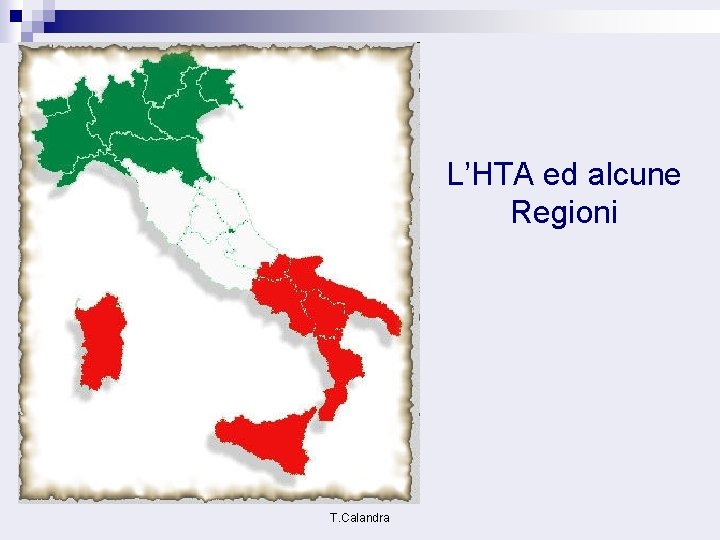 L’HTA ed alcune Regioni T. Calandra 