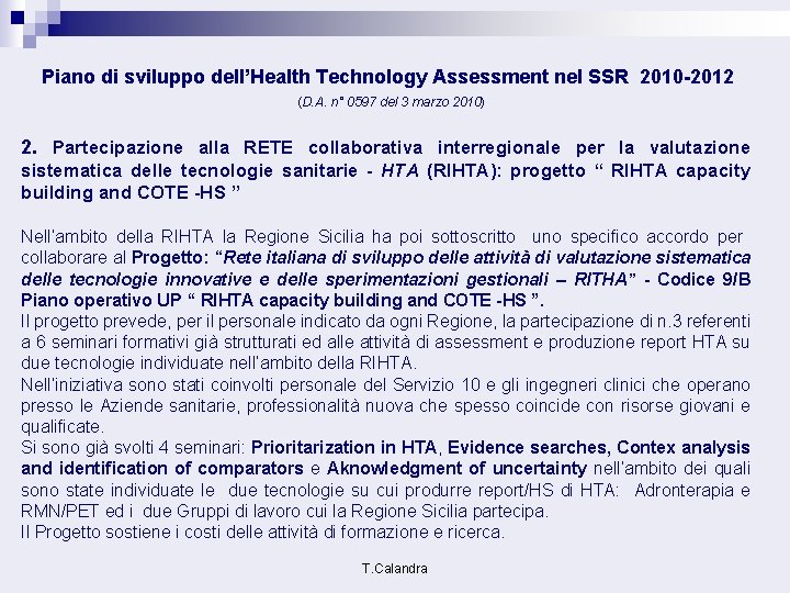 Piano di sviluppo dell’Health Technology Assessment nel SSR 2010 -2012 (D. A. n° 0597