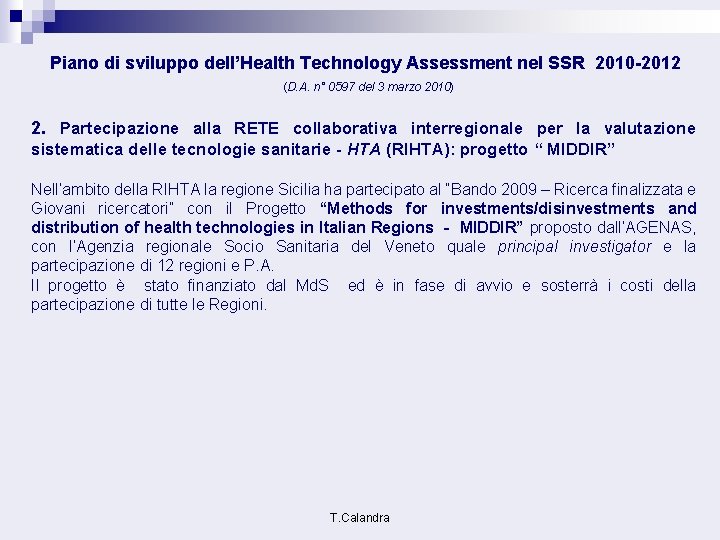 Piano di sviluppo dell’Health Technology Assessment nel SSR 2010 -2012 (D. A. n° 0597