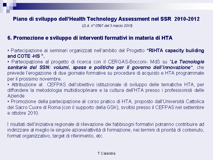 Piano di sviluppo dell’Health Technology Assessment nel SSR 2010 -2012 (D. A. n° 0597