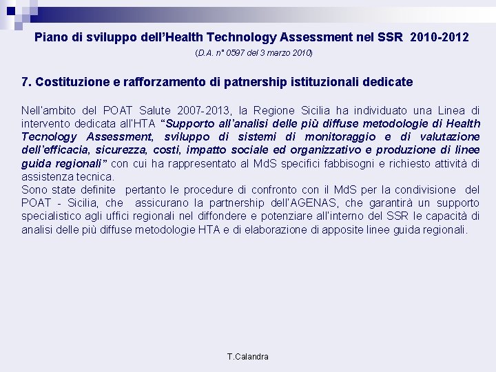 Piano di sviluppo dell’Health Technology Assessment nel SSR 2010 -2012 (D. A. n° 0597