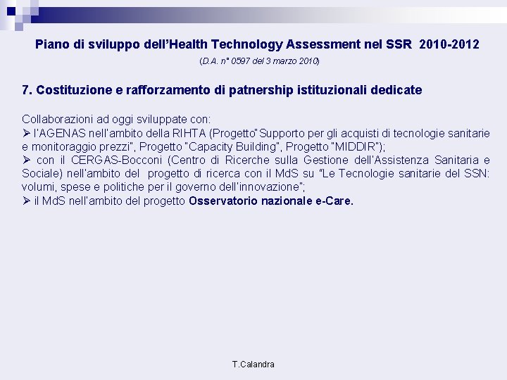 Piano di sviluppo dell’Health Technology Assessment nel SSR 2010 -2012 (D. A. n° 0597