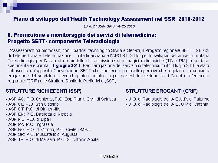 Piano di sviluppo dell’Health Technology Assessment nel SSR 2010 -2012 (D. A. n° 0597