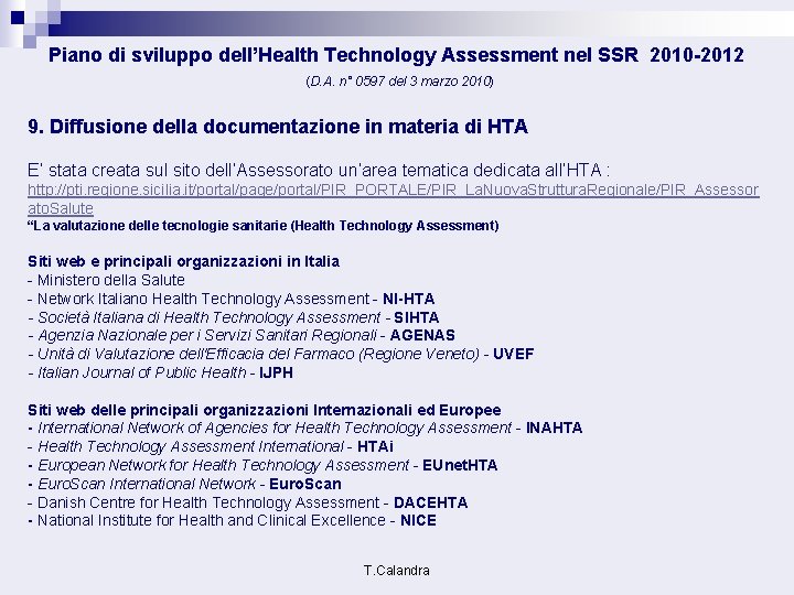 Piano di sviluppo dell’Health Technology Assessment nel SSR 2010 -2012 (D. A. n° 0597