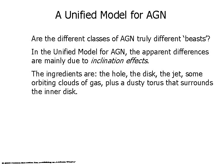 A Unified Model for AGN Are the different classes of AGN truly different ‘beasts’?