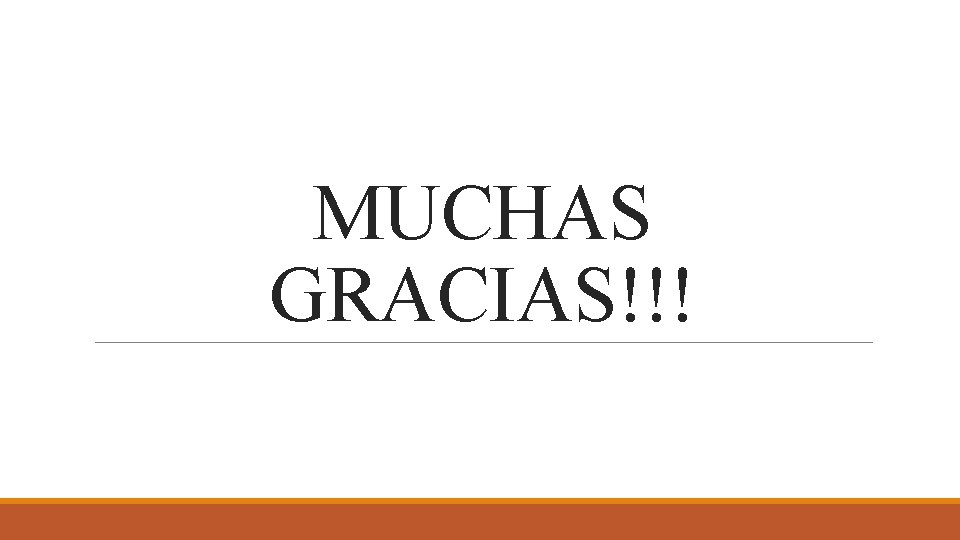 MUCHAS GRACIAS!!! 