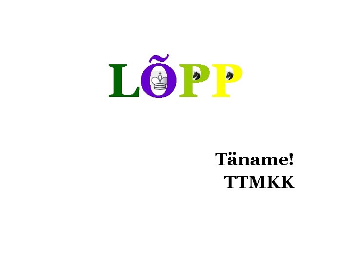 LÕPP Täname! TTMKK 