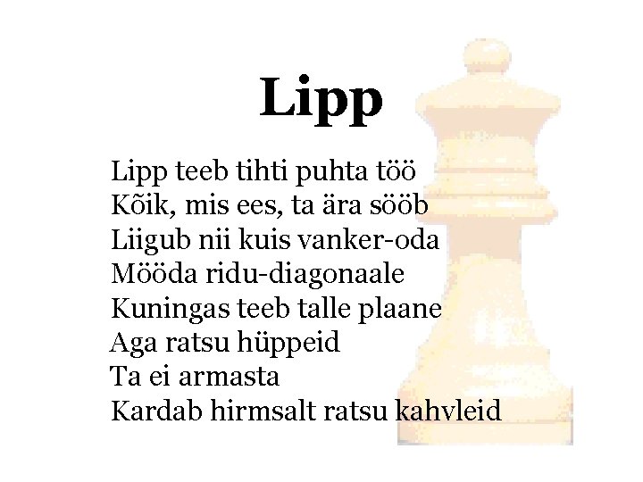 Lipp teeb tihti puhta töö Kõik, mis ees, ta ära sööb Liigub nii kuis