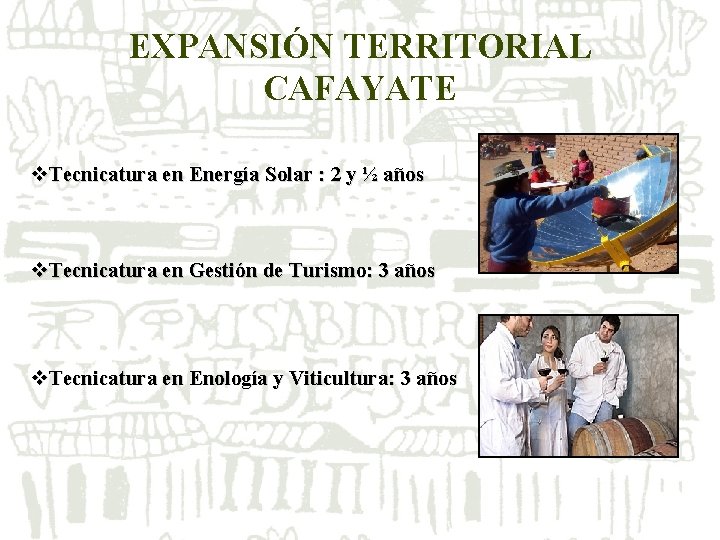 EXPANSIÓN TERRITORIAL CAFAYATE v. Tecnicatura en Energía Solar : 2 y ½ años v. EXPANSIÓN TERRITORIAL CAFAYATE v. Tecnicatura en Energía Solar : 2 y ½ años v.