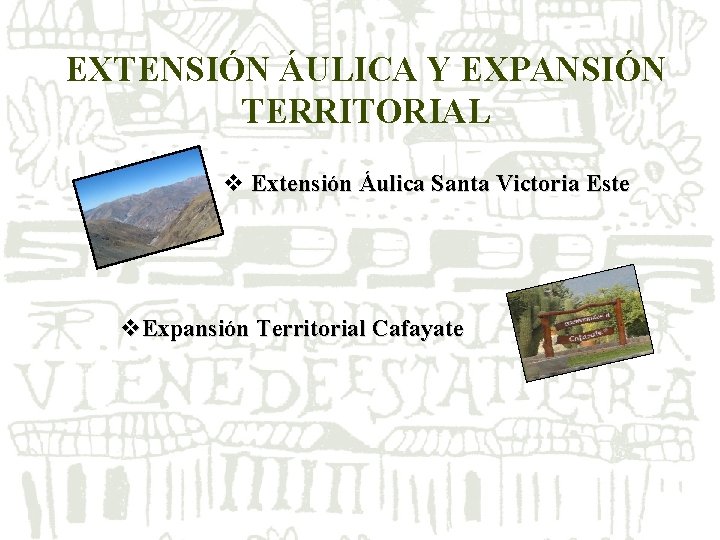 EXTENSIÓN ÁULICA Y EXPANSIÓN TERRITORIAL v Extensión Áulica Santa Victoria Este v. Expansión Territorial EXTENSIÓN ÁULICA Y EXPANSIÓN TERRITORIAL v Extensión Áulica Santa Victoria Este v. Expansión Territorial