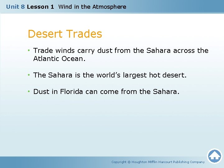 Unit 8 Lesson 1 Wind in the Atmosphere Desert Trades • Trade winds carry