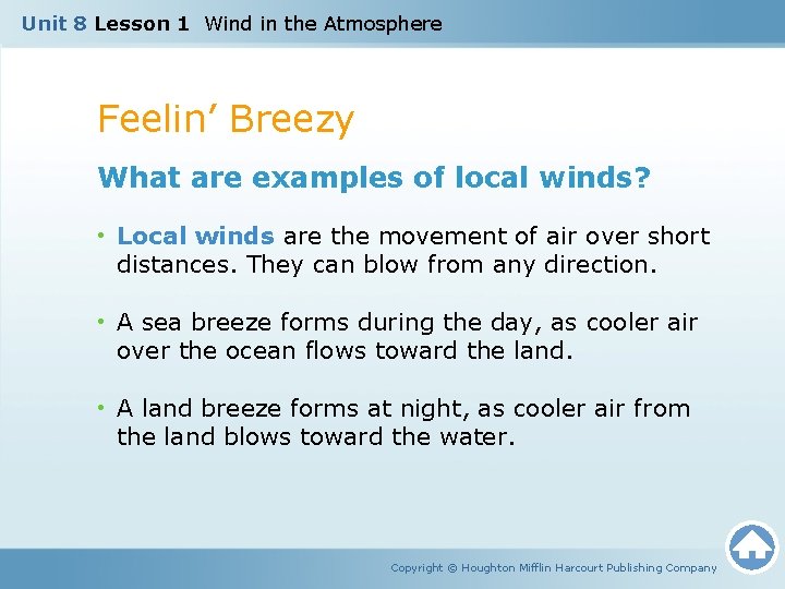 Unit 8 Lesson 1 Wind in the Atmosphere Feelin’ Breezy What are examples of