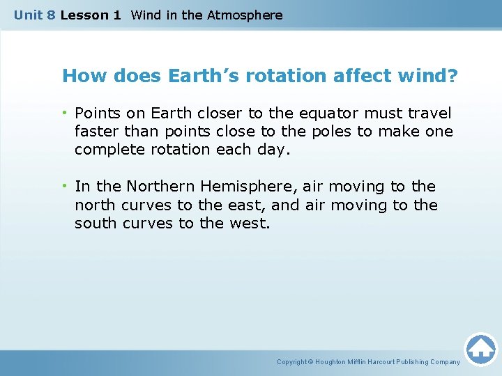 Unit 8 Lesson 1 Wind in the Atmosphere How does Earth’s rotation affect wind?