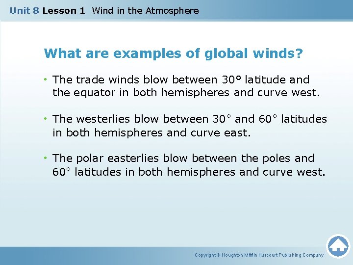 Unit 8 Lesson 1 Wind in the Atmosphere What are examples of global winds?