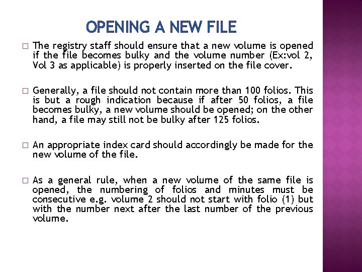 OPENING A NEW FILE � The registry staff should ensure that a new volume