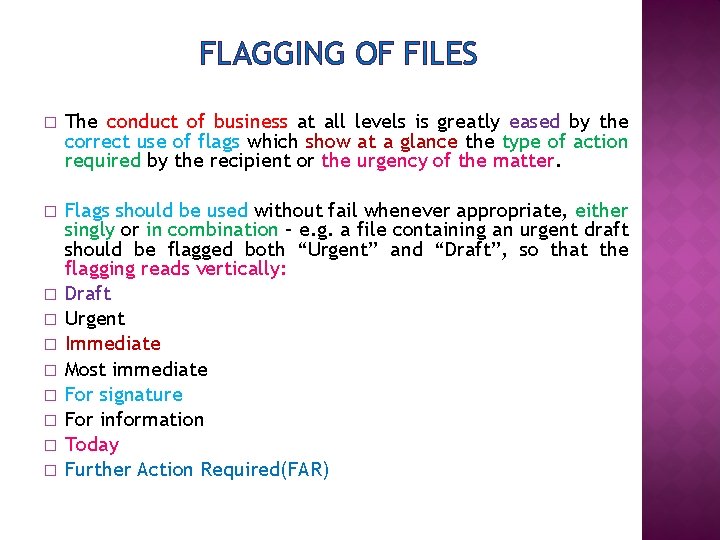 FLAGGING OF FILES � The conduct of business at all levels is greatly eased