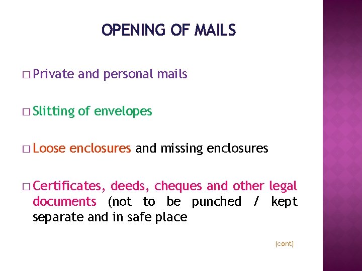 OPENING OF MAILS � Private and personal mails � Slitting of envelopes � Loose
