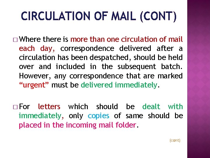 CIRCULATION OF MAIL (CONT) � Where there is more than one circulation of mail