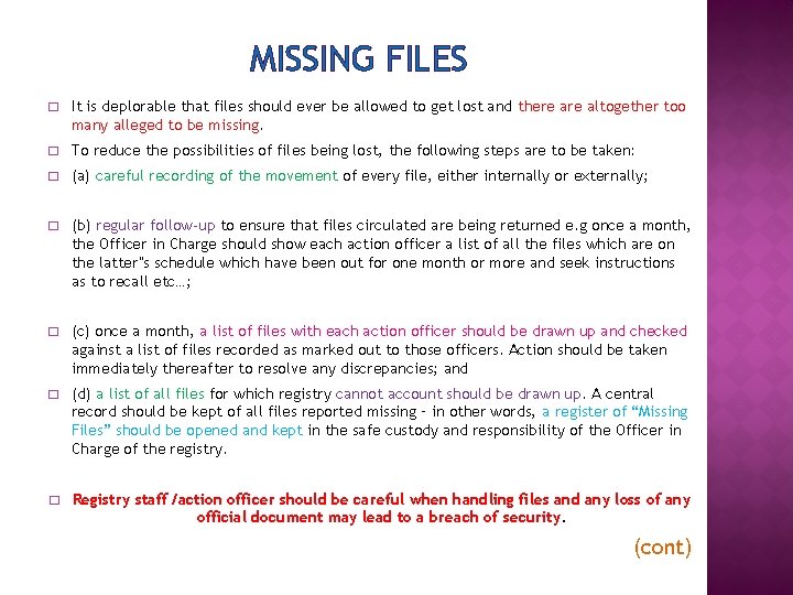 MISSING FILES � It is deplorable that files should ever be allowed to get
