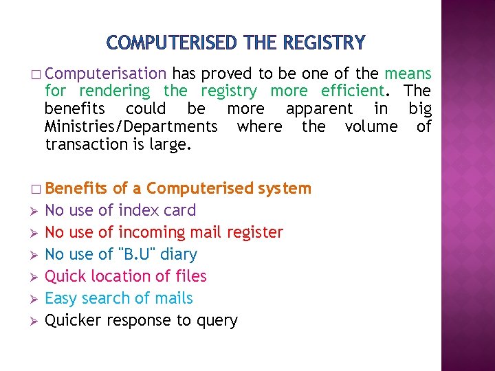 COMPUTERISED THE REGISTRY � Computerisation has proved to be one of the means for