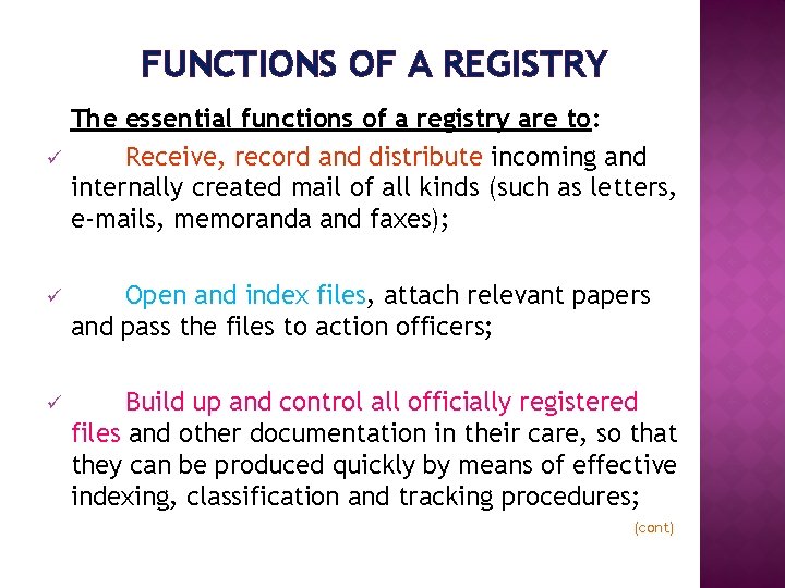 FUNCTIONS OF A REGISTRY ü The essential functions of a registry are to: Receive,