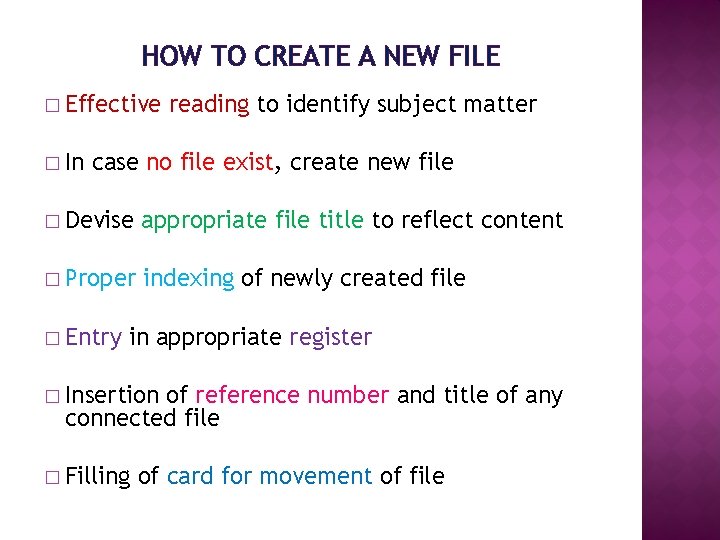 HOW TO CREATE A NEW FILE � Effective � In reading to identify subject