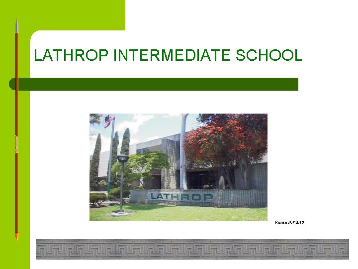 LATHROP INTERMEDIATE SCHOOL Revised 5/10/16 