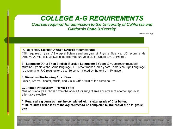 COLLEGE A-G REQUIREMENTS Courses required for admission to the University of California and California