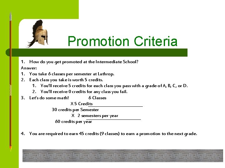 Promotion Criteria 1. How do you get promoted at the Intermediate School? Answer: 1.