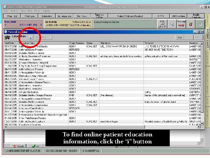 To find online patient education information, click the “i” button To find online patient education information, click the “i” button