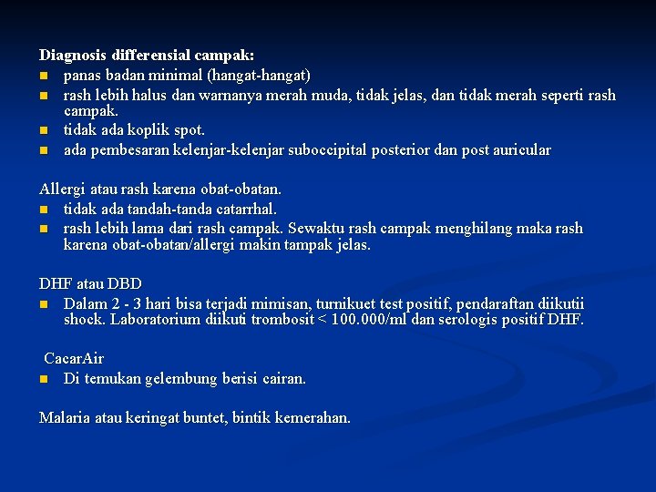 Campak Rash PEDOMAN SURVEILANS REDUKSI CAMPAK EPIDEMIOLOGI CAMPAK disebut measles