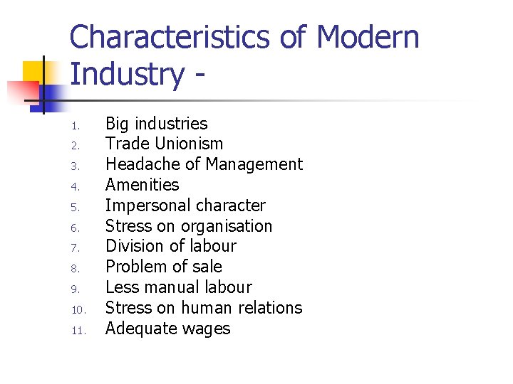 Characteristics of Modern Industry 1. 2. 3. 4. 5. 6. 7. 8. 9. 10.