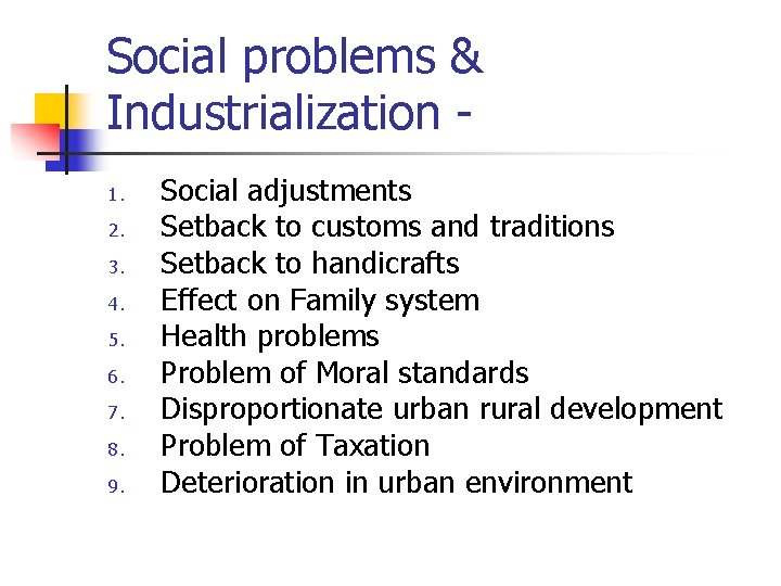 Social problems & Industrialization 1. 2. 3. 4. 5. 6. 7. 8. 9. Social