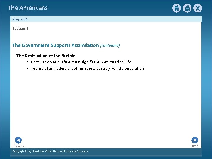 The Americans Chapter 13 Section-1 The Government Supports Assimilation {continued} The Destruction of the The Americans Chapter 13 Section-1 The Government Supports Assimilation {continued} The Destruction of the