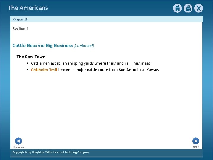 The Americans Chapter 13 Section-1 Cattle Become Big Business {continued} The Cow Town • The Americans Chapter 13 Section-1 Cattle Become Big Business {continued} The Cow Town •