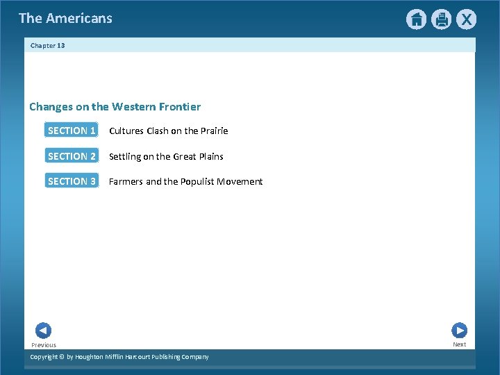 The Americans Chapter 13 Changes on the Western Frontier SECTION 1 Cultures Clash on The Americans Chapter 13 Changes on the Western Frontier SECTION 1 Cultures Clash on