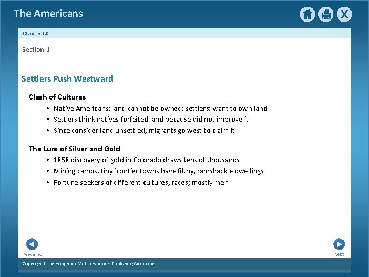 The Americans Chapter 13 Section-1 Settlers Push Westward Clash of Cultures • Native Americans: The Americans Chapter 13 Section-1 Settlers Push Westward Clash of Cultures • Native Americans: