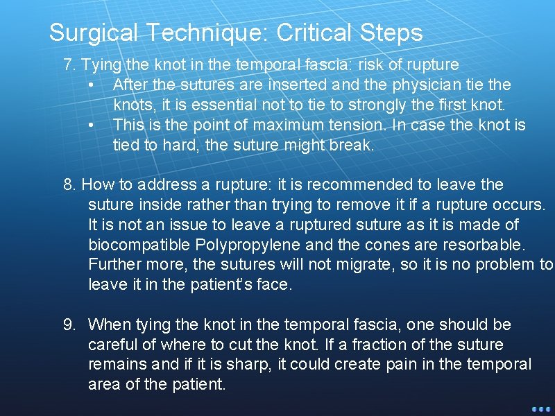 Surgical Technique: Critical Steps 7. Tying the knot in the temporal fascia: risk of