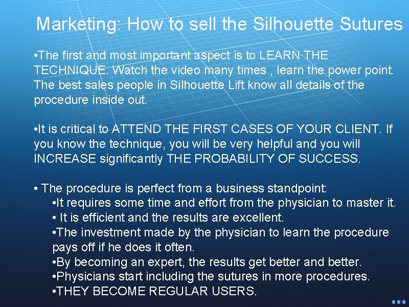 Marketing: How to sell the Silhouette Sutures • The first and most important aspect