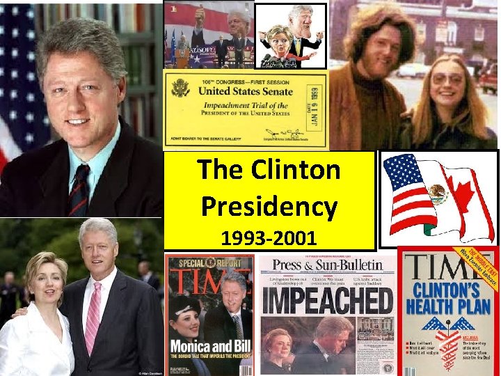 The Clinton Presidency 1993 -2001 