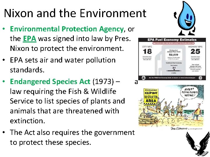 Nixon and the Environment • Environmental Protection Agency, or the EPA was signed into