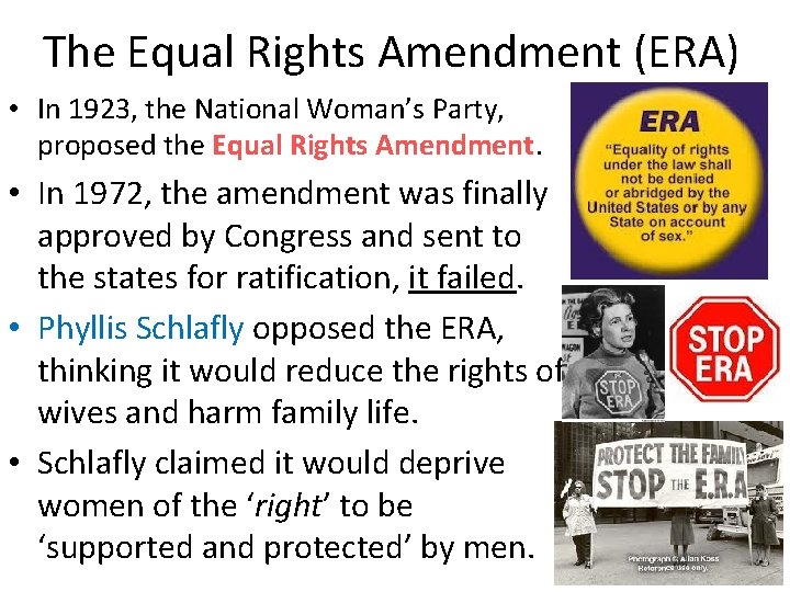 The Equal Rights Amendment (ERA) • In 1923, the National Woman’s Party, proposed the