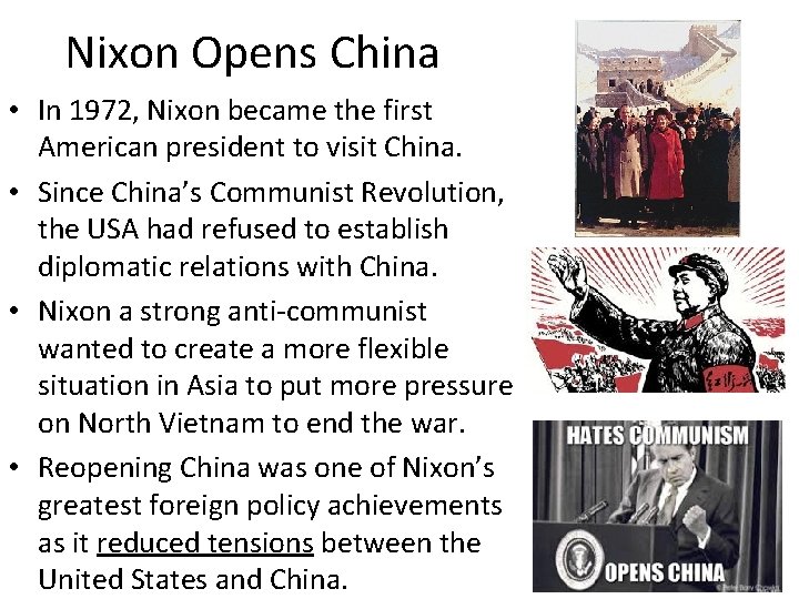 Nixon Opens China • In 1972, Nixon became the first American president to visit