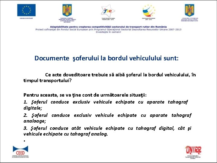 Documente şoferului la bordul vehiculului sunt: Ce acte doveditoare trebuie să aibă şoferul la