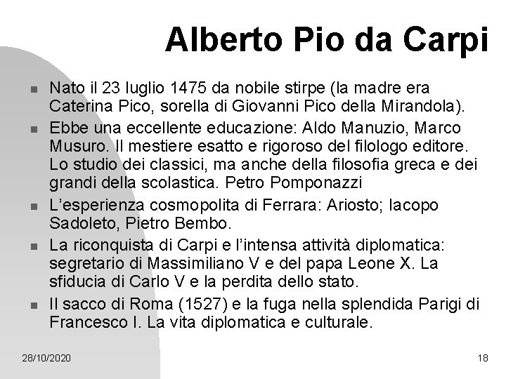 Alberto Pio da Carpi n n n Nato il 23 luglio 1475 da nobile Alberto Pio da Carpi n n n Nato il 23 luglio 1475 da nobile