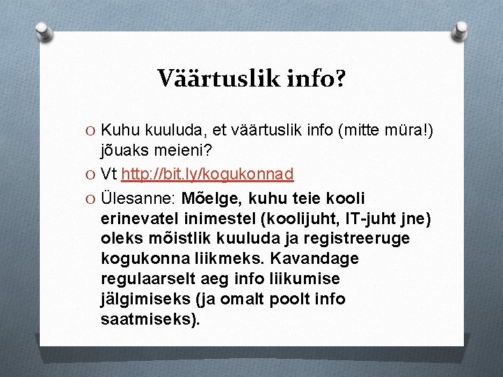 Väärtuslik info? O Kuhu kuuluda, et väärtuslik info (mitte müra!) jõuaks meieni? O Vt