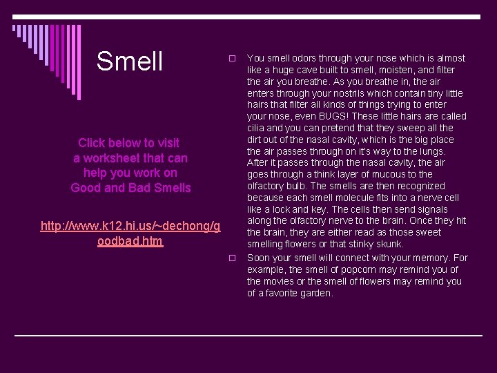 Smell o Click below to visit a worksheet that can help you work on