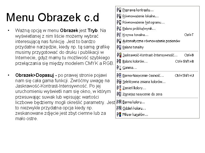Menu Obrazek c. d • Ważną opcją w menu Obrazek jest Tryb. Na wyświetlanej Menu Obrazek c. d • Ważną opcją w menu Obrazek jest Tryb. Na wyświetlanej