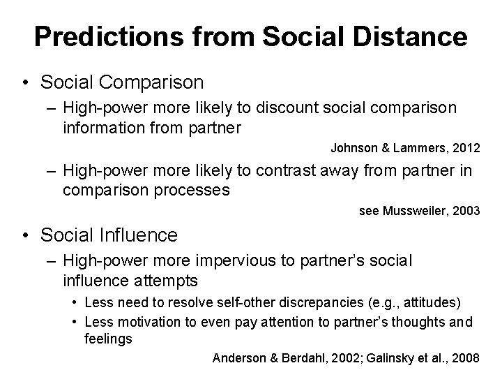 Predictions from Social Distance • Social Comparison – High-power more likely to discount social