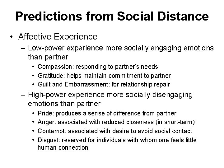 Predictions from Social Distance • Affective Experience – Low-power experience more socially engaging emotions